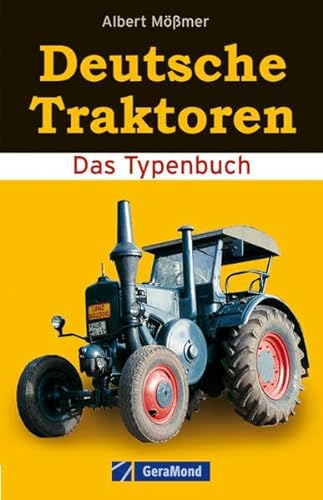 Beispielbild fr Deutsche Traktoren: Das Typenbuch zum Verkauf von medimops