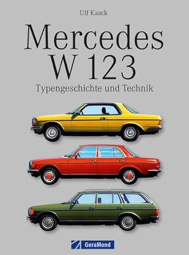 Stock image for Mercedes W 123: Typengeschichte und Technik for sale by medimops
