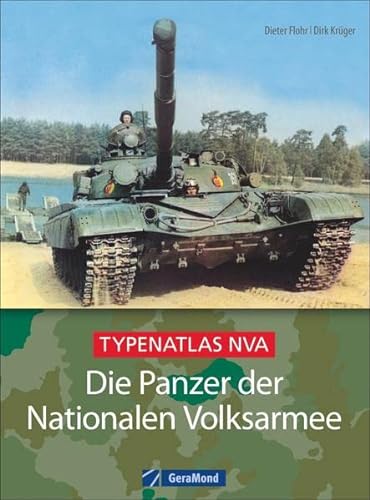 Stock image for Die Panzer Der Nationalen Volksarmee: Typenatlas Nva for sale by Revaluation Books