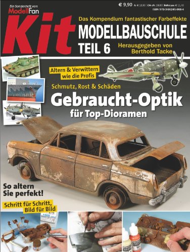 9783862458684: KIT-Modellbauschule 06: Verwittern und Altern