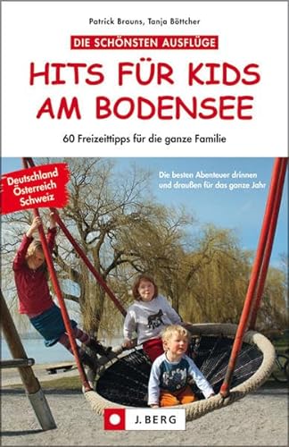 Beispielbild fr Hits fr Kids am Bodensee: 60 Freizeittipps fr die ganze Familie zum Verkauf von medimops