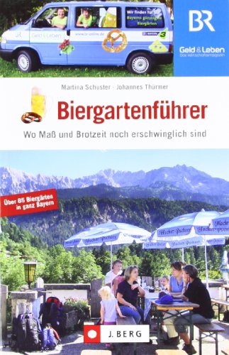 Stock image for Biergartenfhrer: Wo Mass und Brotzeit noch erschwinglich sind for sale by medimops