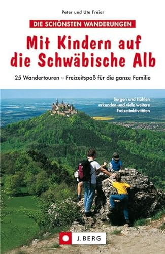 Beispielbild fr Kindern auf die Schwbische Alb: 25 Wandertouren - Freizeitspa fr die ganze Familie zum Verkauf von medimops