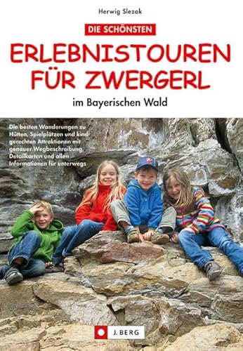 Beispielbild fr Die schnsten Erlebnistouren fr Zwergerl im Bayerischen Wald zum Verkauf von medimops