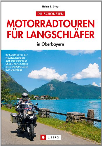 9783862463299: Die schnsten Motorradtouren fr Langschlfer: in Oberbayern