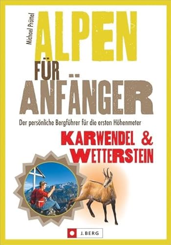 9783862463459: Alpen fr Anfnger - Karwendel & Wetterstein