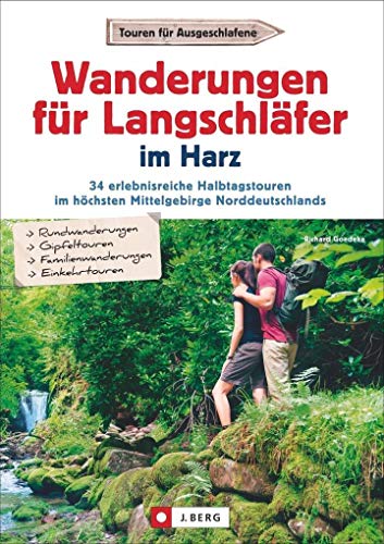 Beispielbild fr Wandern fr Langschlfer im Harz: 30 erlebnisreiche Halbtagstouren in einem Wanderfhrer fr den Harz. Von der Ssetalsperre bis ins wildromantische Ilsetal - mit Kartenausschnitten zu jeder Tour. zum Verkauf von medimops