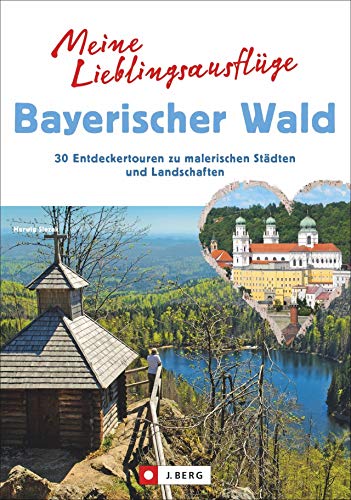 Stock image for Meine Lieblingsausflge Bayerischer Wald -Language: german for sale by GreatBookPrices