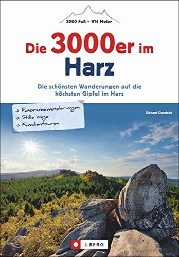 Beispielbild fr Die 3000er im Harz: Die schnsten Wanderungen auf die hchsten Gipfel im Harz. Touren zu den ber 3000 Fu hohen Gipfeln. Wandern und Bergsteigen auf Gipfel ber 3000 Fu. zum Verkauf von medimops
