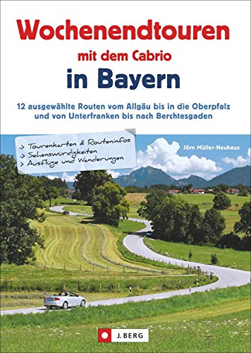 Stock image for Wochenendtouren mit dem Cabrio in Bayern for sale by Blackwell's