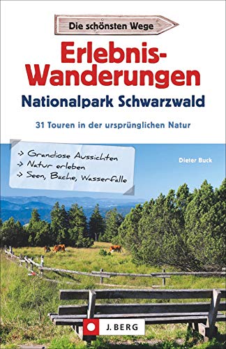 Beispielbild fr Erlebnis-Wanderungen Nationalpark Schwarzwald: 31 Touren in der ursprnglichen Natur zum Verkauf von medimops