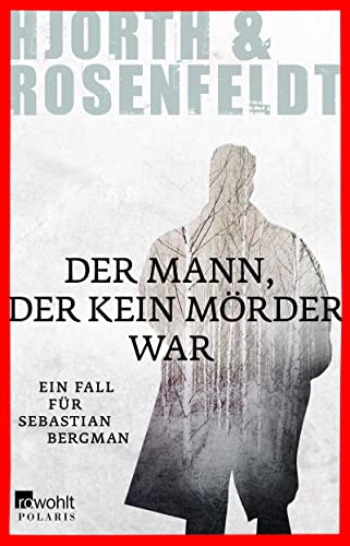 Stock image for Der Mann, der kein Mrder war. Kriminalroman. Ein Fall fr Sebastian Bergman, Band 1. Originaltitel: Det frdolda. for sale by BOUQUINIST
