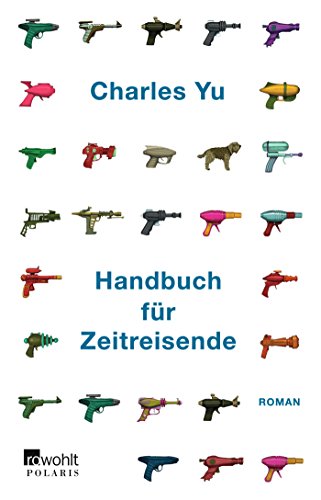 Handbuch fÃ¼r Zeitreisende (9783862520220) by Yu, Charles