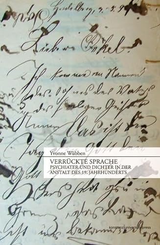 9783862530236: Verrckte Sprache: Psychiater und Dichter in der Anstalt des 19. Jahrhunderts