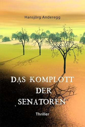 Beispielbild fr Das Komplott der Senatoren zum Verkauf von medimops