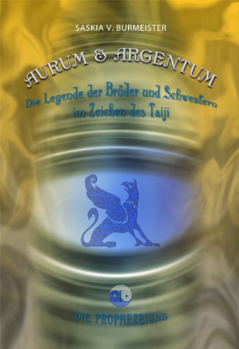 Stock image for Aurum & Argentum - Grodruck: Die Legende der Brder und Schwestern im Zeichen des Taiji for sale by medimops