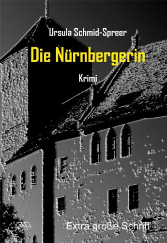 Beispielbild fr Die Nrnbergerin - Sonderformat Groschrift zum Verkauf von Buchmarie