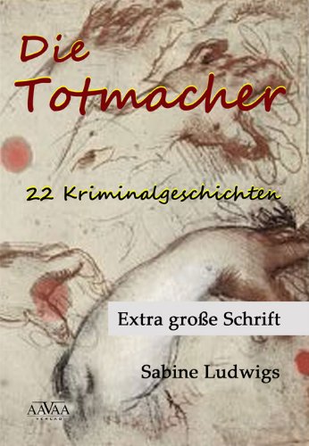 Stock image for Die Totmacher - EXTRA GROSSE SCHRIFT for sale by medimops