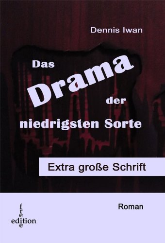 Beispielbild fr Das Drama der niedrigsten Sorte - Sonderformat Groschrift zum Verkauf von medimops