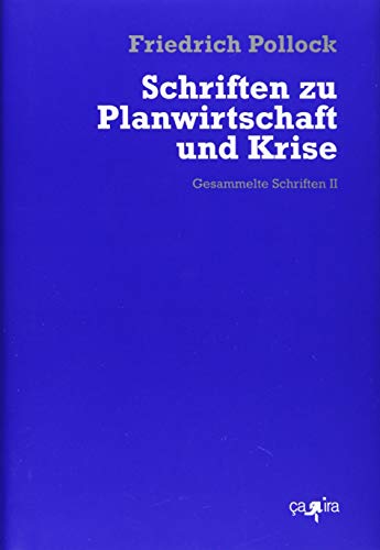 Beispielbild fr Schriften zu Planwirtschaft und Krise: Gesammelte Schriften 2 (Friedrich Pollock. Gesammelte Schriften) zum Verkauf von medimops