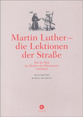 Beispielbild für Martin Luther - die Lektionen der Straße: Wie die Welt das Denken des Reformators veränderte zum Verkauf von medimops