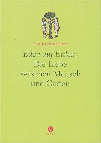 Stock image for Eden auf Erden: Die Liebe zwischen Mensch und Garten for sale by medimops