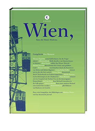 Wien, Küss die Hand, Moderne. - Wien. - Menasse, Eva (Hrsg.),