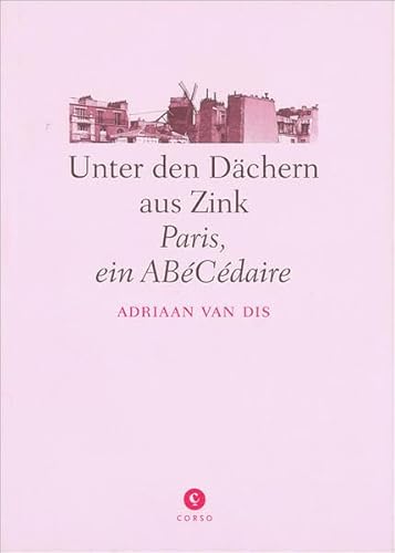 9783862600274: Unter den Dchern aus Zink: Paris, ein ABCdaire