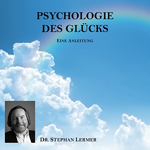 Stock image for Psychologie des Glcks: Eine Anleitung for sale by medimops