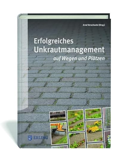Stock image for Erfolgreiches Unkrautmanagement auf Wegen und Pltzen for sale by medimops