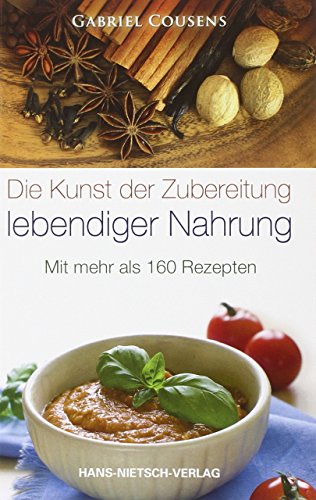 Stock image for Die Kunst der Zubereitung lebendiger Nahrung for sale by medimops