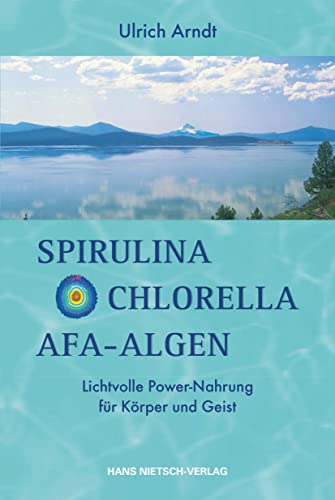Beispielbild fr Spirulina, Chlorella, AFA-Algen zum Verkauf von medimops