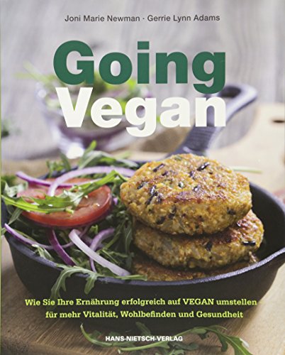 Beispielbild fr Going vegan. Wie Sie Ihre Ernhrung erfolgreich auf vegan umstellen. Fr mehr Vitalitt, Wohlbefinden und Gesundheit. Aus dem Amerikanischen von Elisabeth Liebl. zum Verkauf von Antiquariat J. Hnteler