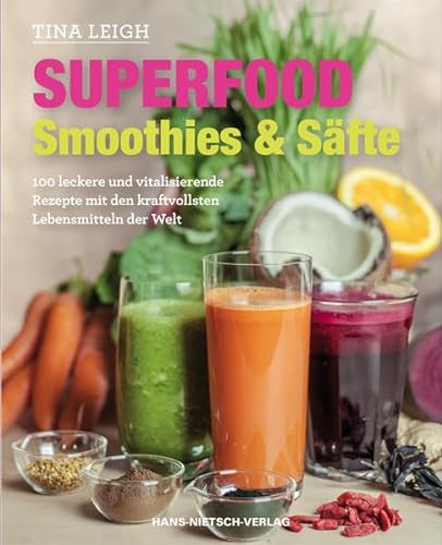 Stock image for Superfood - Smoothies & Sfte: 100 leckere und vitalisierende Rezepte mit den kraftvollsten Lebensmitteln der Welt for sale by medimops