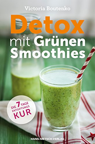 Beispielbild fr Detox mit Grnen Smoothies - Die 7-Tage-Entgiftungskur zum Verkauf von medimops