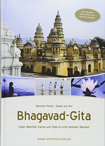 9783862643554: Bhagavad-Gita: Liebe, Wahrheit, Karma und Yoga im Licht zeitloser Weisheit. Neu bersetzte, kommentierte und illustrierte Ausgabe