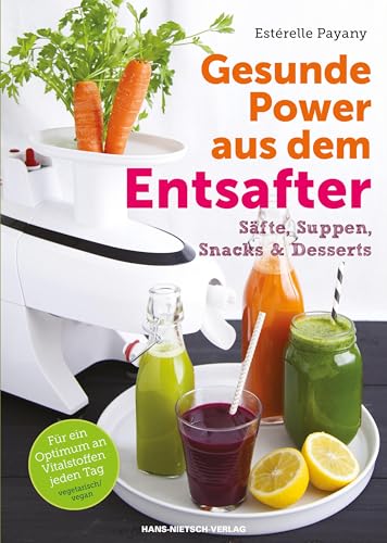 Stock image for Gesunde Power aus dem Entsafter: Smoothies, Suppen, kleine Gerichte & Desserts for sale by Revaluation Books