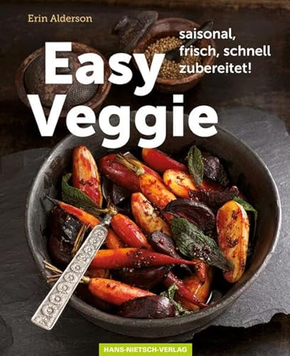 Beispielbild fr Easy Veggie: saisonal, frisch, schnell zubereitet! zum Verkauf von medimops