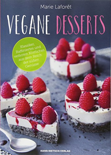 Beispielbild fr Vegane Desserts: Klassiker, Raffiniertes und verboten Kstliches aus dem Reich der sen Gensse zum Verkauf von medimops