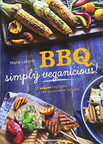 Beispielbild fr BBQ - Simply Veganicious: 25 vegane Highlights fr die perfekte Grillparty zum Verkauf von medimops