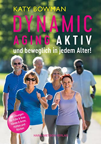 Beispielbild fr Dynamic Aging - Aktiv und beweglich in jedem Alter zum Verkauf von medimops