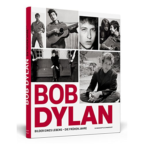 Stock image for Bob Dylan: Bilder eines Lebens. Die frhen Jahre for sale by medimops