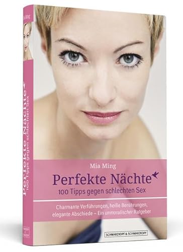 Beispielbild fr Perfekte Nchte. 100 Tipps gegen schlechten Sex ; charmante Verfhrungen, heie Berhrungen, elegante Abschiede ; ein unmoralischer Ratgeber. zum Verkauf von Steamhead Records & Books