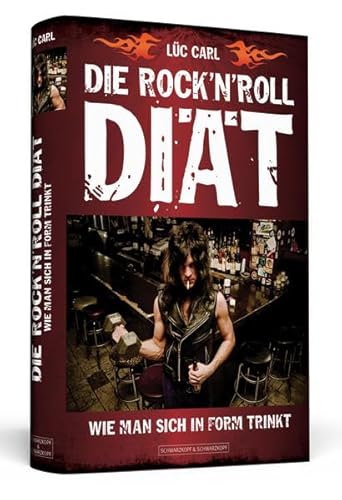 Stock image for Die Rock'n'Roll-Dit - Wie man sich in Form trinkt for sale by medimops