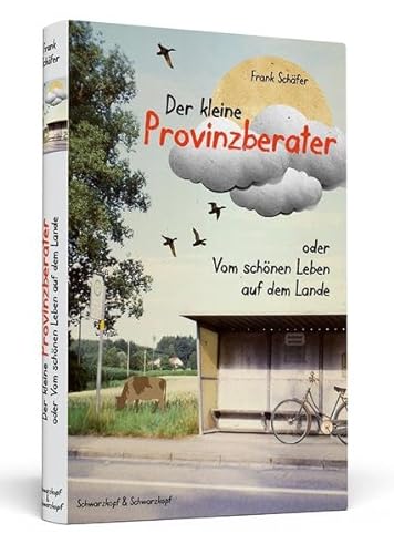 Stock image for Der kleine Provinzberater - oder | Vom schnen Leben auf dem Lande for sale by Versandantiquariat Jena
