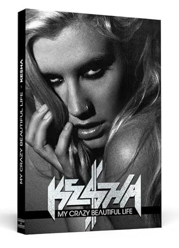 Beispielbild fr Ke$ha | Kesha - My Crazy Beautiful Life - Das offizielle Fototagebuch der Pop-Rebellin zum Verkauf von Versandantiquariat Jena