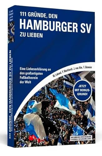 Stock image for 111 Grnde, den Hamburger SV zu lieben: Eine Liebeserklrung an den groartigsten Fuballverein der Welt for sale by medimops