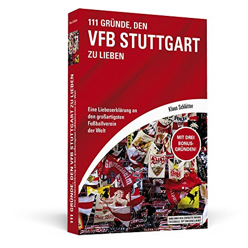 Beispielbild fr 111 Grnde, den VfB Stuttgart zu lieben: Eine Liebeserklrung an den groartigsten Fuballverein der Welt zum Verkauf von medimops