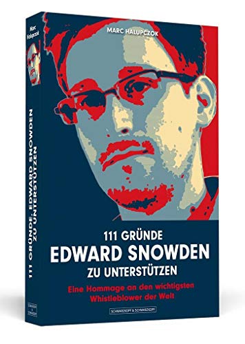111 Gru?nde, Edward Snowden zu unterstu?tzen - Marc Halupczok