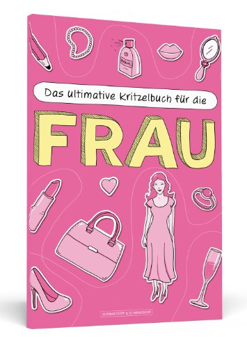 Beispielbild fr Das ultimative Kritzelbuch fr die Frau zum Verkauf von medimops